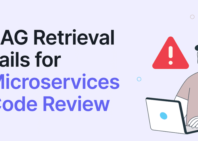 Voyons pourquoi RAG échoue lors de la révision du code des microservices à grande échelle